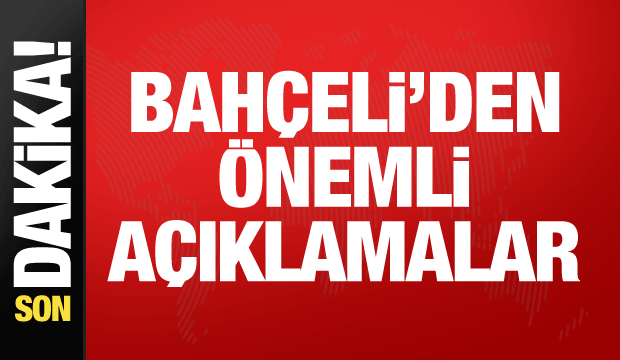 MHP lideri Bah&ccedil;eli'den &ouml;nemli a&ccedil;ıklamalar