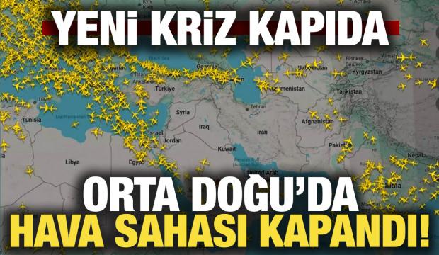 Orta Doğu'da hava sahası kapandı! T&uuml;m u&ccedil;uşlar durdu