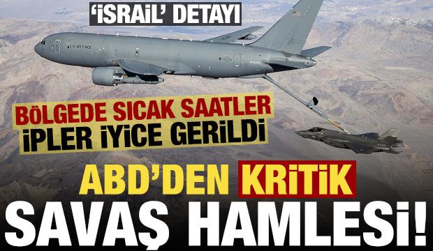Son dakika: B&ouml;lgede sıcak saatler! ABD'den bir savaş hamlesi daha...
