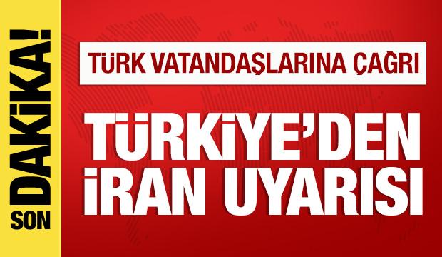 T&uuml;rkiye'den İran'daki T&uuml;rk vatandaşlarına uyarı