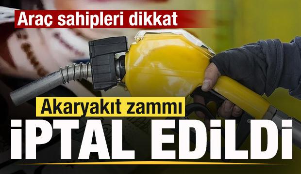 Ara&ccedil; sahipleri dikkat! Akaryakıt zammı iptal edildi