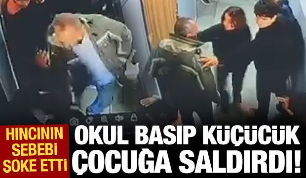 Bu nasıl bir hırs! Okul basıp küçücük çocuğa saldırdı