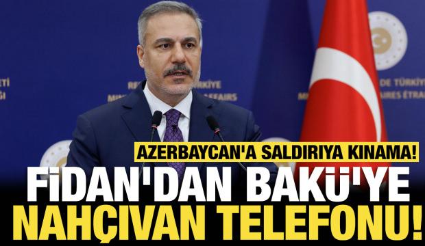 Fidan'dan Bak&uuml;'ye Nah&ccedil;ıvan telefonu! Azerbaycan'a saldırıya kınama