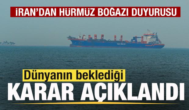 İran'dan son dakika H&uuml;rm&uuml;z Boğazı kararı! D&uuml;nyanın beklediği a&ccedil;ıklama geldi