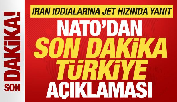 NATO'dan son dakika T&uuml;rkiye a&ccedil;ıklaması! İran iddialarına jet hızında yanıt