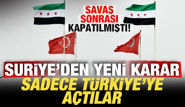 Savaş sonrası kapatılmıştı: Suriye'den son dakika kararı! Sadece T&uuml;rkiye'ye a&ccedil;tılar