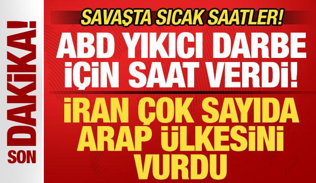 Savaşta sıcak saatler! ABD yıkıcı darbe i&ccedil;in saat verdi! İran 4 Arap &uuml;lkesini vurdu