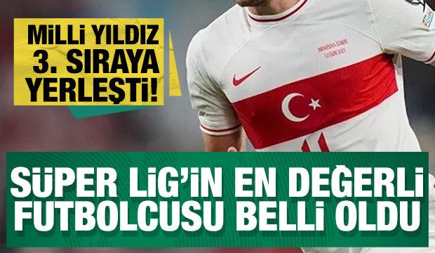 S&uuml;per Lig'in en değerli futbolcusu belli oldu! Milli yıldız 3. sıraya yerleşti