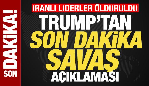 Trump'tan son dakika savaş a&ccedil;ıklaması! İranlı liderler &ouml;ld&uuml;r&uuml;ld&uuml;