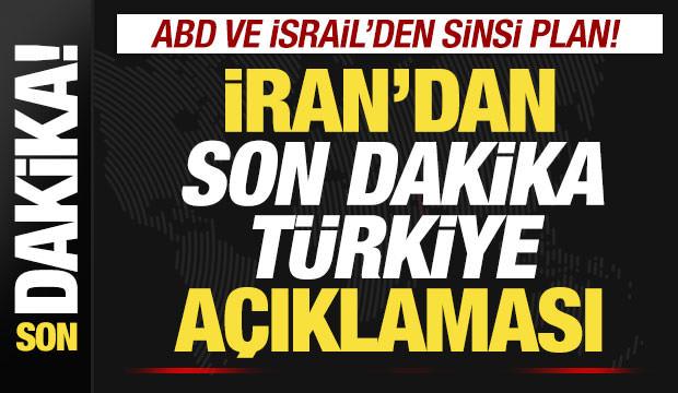 İran'dan son dakika T&uuml;rkiye a&ccedil;ıklaması: ABD ve İsraİl'den sinsi plan