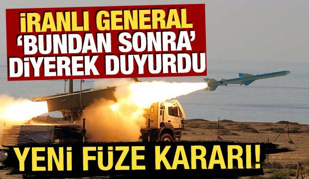 İranlı General 'bundan sonra' diyerek duyurdu! Yeni f&uuml;ze kararı