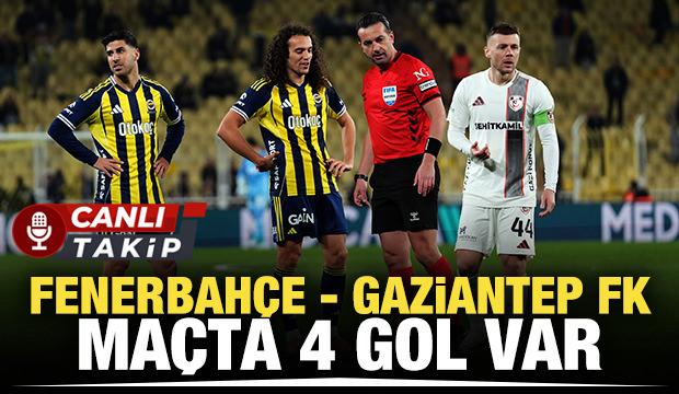 Fenerbah&ccedil;e - Gaziantep FK! CANLI