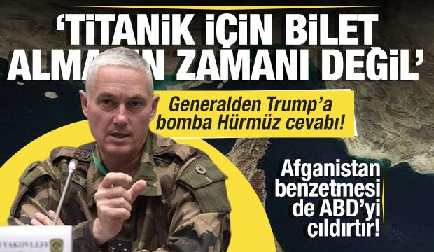 Fransız generalden Trump'a H&uuml;rm&uuml;z cevabı: Titanik i&ccedil;in bilet almanın zamanı değil