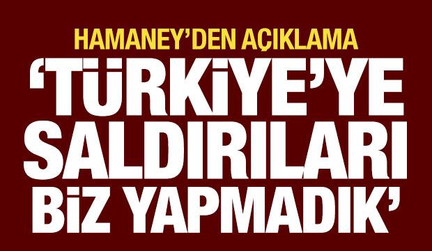 Hamaney: T&uuml;rkiye'ye saldırıları biz yapmadık