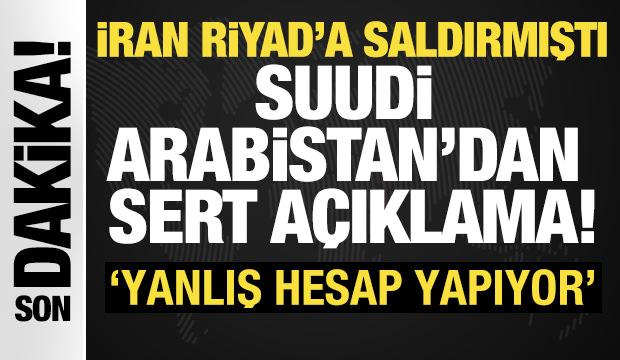 İran saldırısı sonrası Suudi Arabistan'dan sert a&ccedil;ıklama! 