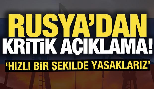 Rusya'dan kritik a&ccedil;ıklama! 'Hızlı bir şekilde yasaklarız'