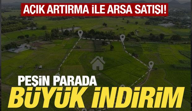 42 ilde a&ccedil;ık artırma ile arsa satılacak...