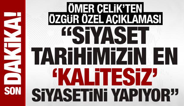 AK Parti S&ouml;zc&uuml;s&uuml; &Ccedil;elik: &Ouml;zg&uuml;r &Ouml;zel siyaset tarihimizin en 'kalitesiz' siyasetini yapıyor