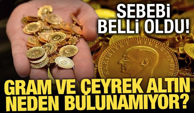 Altın karaborsada! Piyasada gram ve &ccedil;eyrek altın neden bulunamıyor?