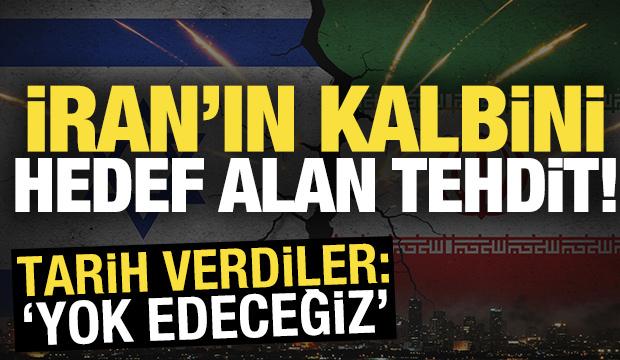 İran'ın kalbini hedef alan tehdit! Tarih verdiler: 'Yok edeceğiz'
