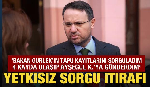 Tapuda g&ouml;revli memur itiraf etti: Bakan G&uuml;rlek'in kayıtlarını sorguladı