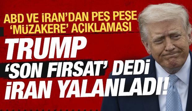Trump'tan son dakika 'm&uuml;zakere' a&ccedil;ıklaması: İran'dan jet yalanlama! 'Son bir şansı var'