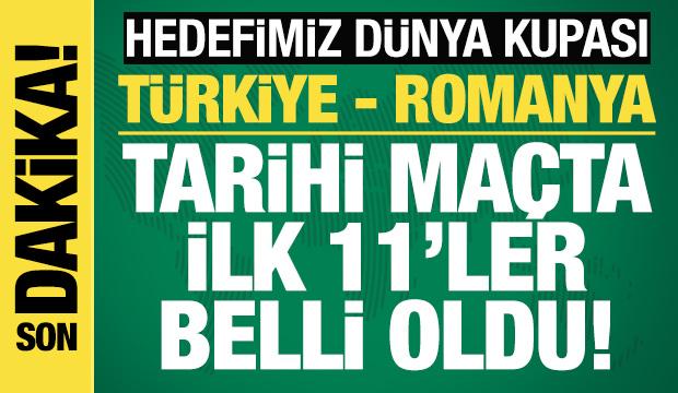 T&uuml;rkiye - Romanya! İlk 11'ler