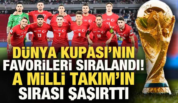 D&uuml;nya Kupası'nın favorileri sıralandı! A Milli Takım'ın sırası şaşırttı