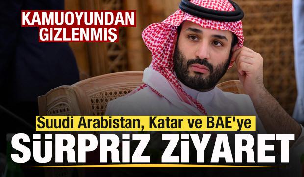 Kamuoyundan gizlenmiş! Suudi Arabistan, Katar ve BAE'ye s&uuml;rpriz ziyaret!