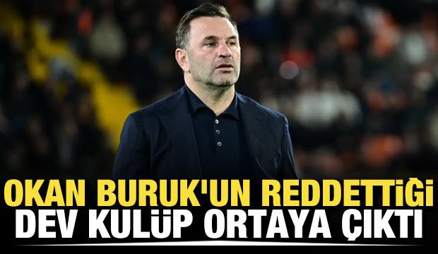 Okan Buruk'un reddettiği dev kul&uuml;p ortaya &ccedil;ıktı