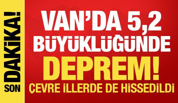 Son dakika: Van'da 5.2 b&uuml;y&uuml;kl&uuml;ğ&uuml;nde deprem!