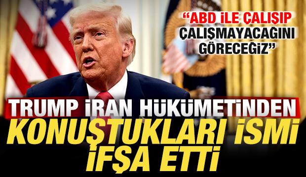 Trump İran'da g&ouml;r&uuml;şt&uuml;kleri gizli ismi ifşa etti: ABD ile &ccedil;alışıp &ccedil;alışmayacağını g&ouml;receğiz