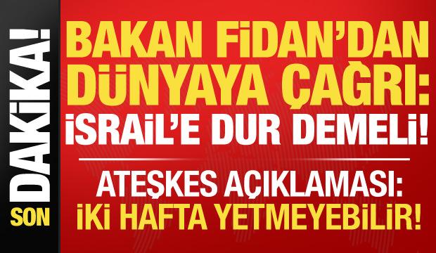 Hakan Fidan: D&uuml;nya İsrail'in sabotajlarına ses &ccedil;ıkarmalı