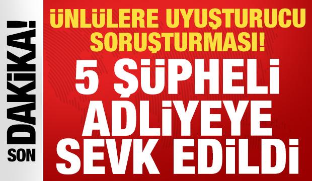 &Uuml;nl&uuml;lere uyuşturucu soruşturmasında 5 ş&uuml;pheli adliyeye sevk edildi