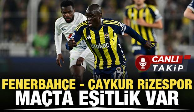 Fenerbah&ccedil;e - &Ccedil;aykur Rizespor! CANLI