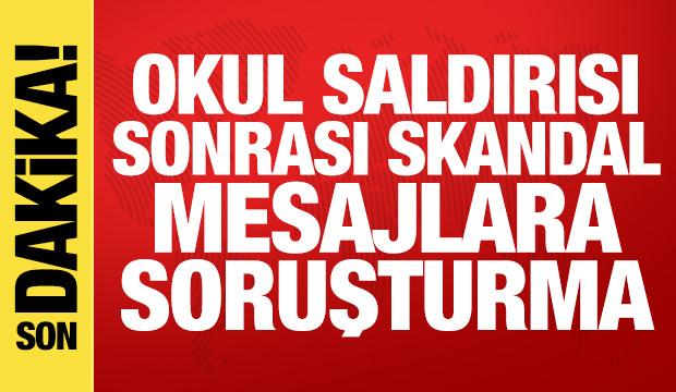 Okul saldırısını &ouml;vm&uuml;şlerdi: Provokat&ouml;rlere soruşturma