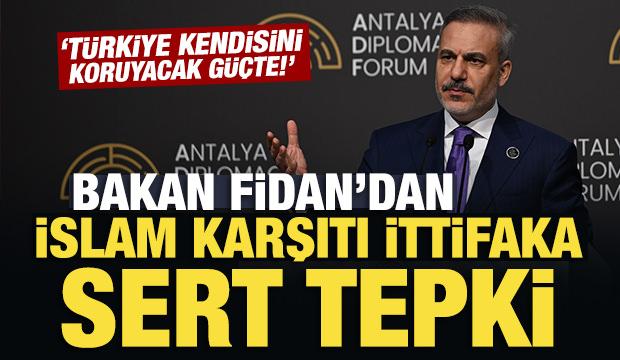 Son Dakika: Bakan Fidan'dan İslam karşıtı ittifaka sert tepki: G&ouml;rmemezlikten gelemeyiz!