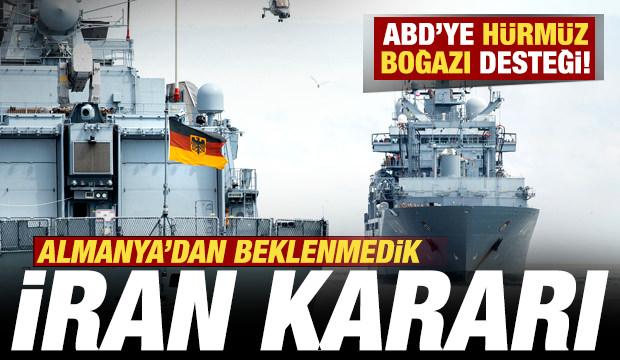 Almanya'dan beklenmedik İran kararı! ABD'ye H&uuml;rm&uuml;z desteği! B&ouml;lgeye sevk ediliyor