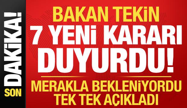Bakan Tekin'den son dakika a&ccedil;ıklamaları! Alınan kararları duyurdu...