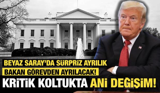 Beyaz Saray&rsquo;da s&uuml;rpriz ayrılık: Kritik koltukta ani değişim! Bakan g&ouml;revden ayrılacak