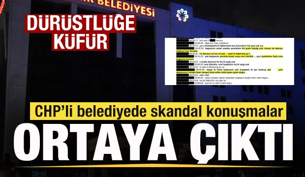 CHP'li belediyede skandal konuşmalar ortaya &ccedil;ıktı! D&uuml;r&uuml;stl&uuml;ğe k&uuml;f&uuml;r