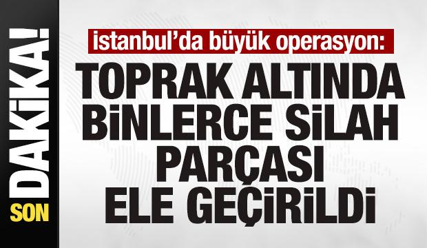 İstanbul&rsquo;da b&uuml;y&uuml;k operasyon: Toprak altında binlerce silah par&ccedil;ası ele ge&ccedil;irildi