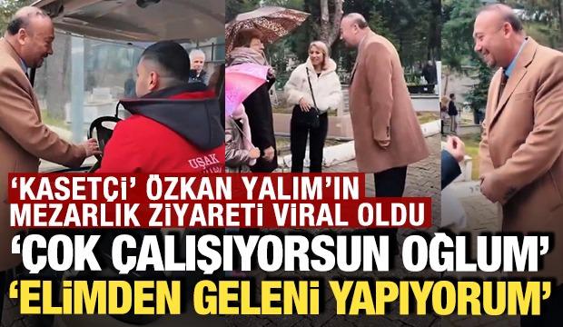 'Kaset&ccedil;i' &Ouml;zkan Yalım'ın mezarlık ziyareti viral oldu: 'Elimden geleni yapıyorum'