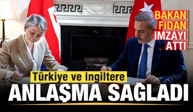 T&uuml;rkiye ve İngiltere anlaşma sağladı! Bakan Fidan imzayı attı
