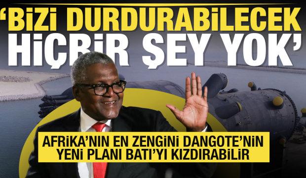 Afrika'nın en zengin ismi Dangote'nin yeni planı Batı'yı kızdırabilir