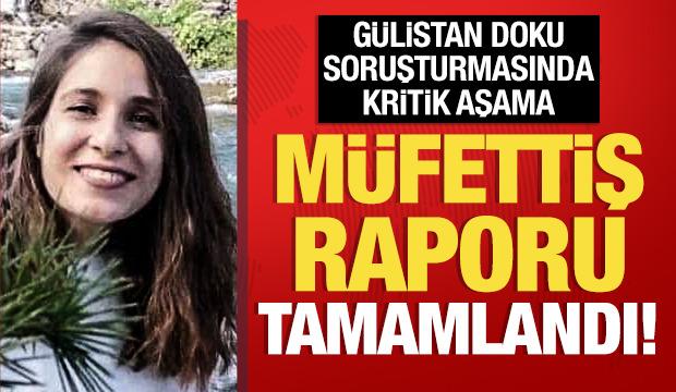 G&uuml;listan Doku soruşturmasında m&uuml;fettişlerin araştırması sona erdi: Rapor hazırlandı!