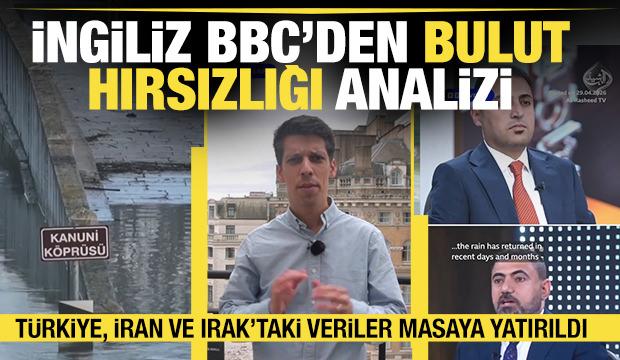 Irak, İran ve T&uuml;rkiye'deki ani yağışlar sonrası BBC'den bulut hırsızlığı analizi