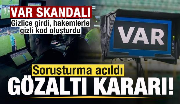 VAR skandalı! Gizlice girdi, hakemlerle gizli kod oluşturdu! G&ouml;zaltına alındı