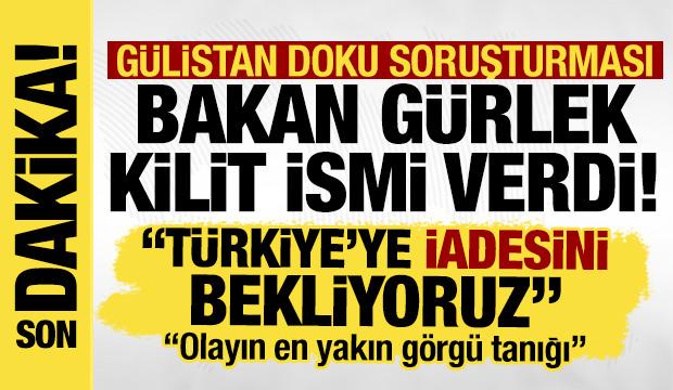 G&uuml;listan Doku soruşturmasında kilit isim! Bakan G&uuml;rlek: Umut Altaş yakında iade edilecek!
