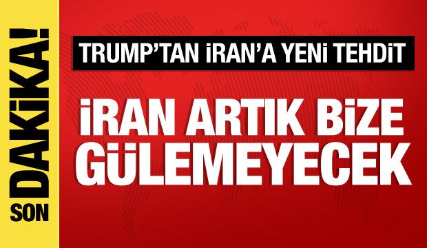 Trump: İran artık bize g&uuml;lemeyecek!